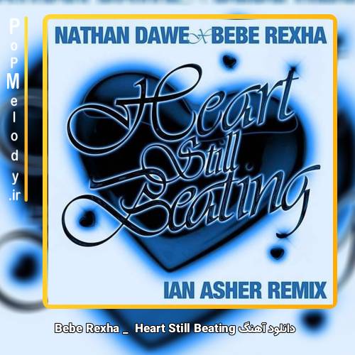 دانلود آهنگ Bebe Rexha Heart Still Beating